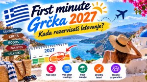 Прочитајте више о чланку First minute Grčka 2027 – kada rezervisati letovanje?